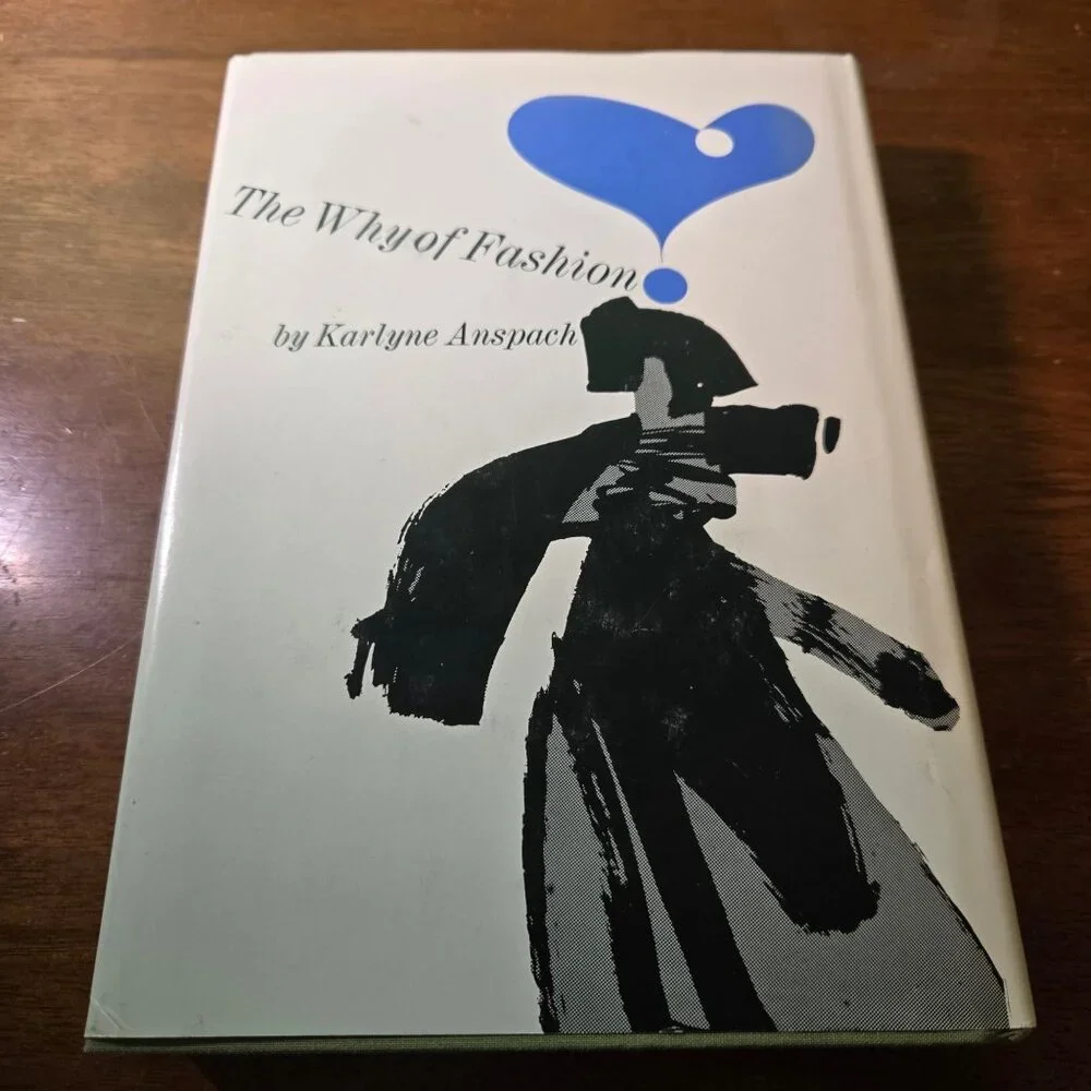 The Why of Fashion Karlyne Alice Anspach 2nd printing 1969 Hardcover Good